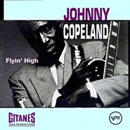 Johnny Copeland, Flyin' High (CD)