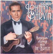 Johnny Marvin, Breezin' Along With The Breeze (CD)