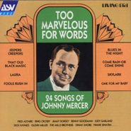 Various Artists, Too Marvelous For Words: 24 Songs of Johnny Mercer [Import] (CD)