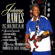 Johnny Rawls, Put Your Trust In Me [Import] (CD)