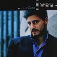 José Cura, Jose Cura: Artist Portrait (CD)