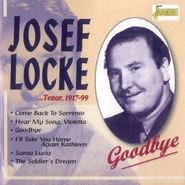 Josef Locke, Tenor 1917-99  "Goodbye" [Import] (CD)
