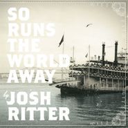 Josh Ritter, So Runs The World Away (LP)