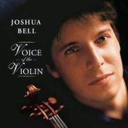 Joshua Bell, Voice Of The Violin (CD)