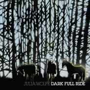 Julia Wolfe, Dark Full Ride (CD)