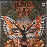 Julie & The Wrong Guys, Julie & The Wrong Guys (LP)