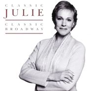 Julie Andrews, Classic Julie Classic Broadway (CD)
