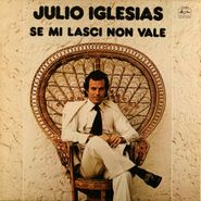 Julio Iglesias, Se Mi Lasci Non Vale (LP)