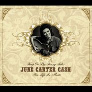 June Carter Cash, Keep On The Sunny Side: June Carter Cash - Her Life In Music [Deluxe Edition] (CD)