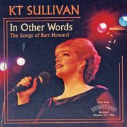 KT Sullivan, In Other Words: The Songs Of Bart Howard (CD)