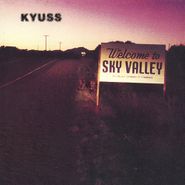 Kyuss, Welcome To Sky Valley [Reissue] (LP)