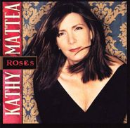 Kathy Mattea, Roses (CD)