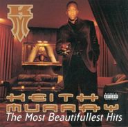 Keith Murray, The Most Beautifullest Hits