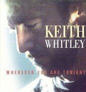 Keith Whitley, Wherever You Are Tonight (CD)