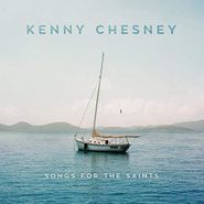 Kenny Chesney, Songs For The Saints (CD)