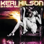 Keri Hilson, In A Perfect World... (CD)