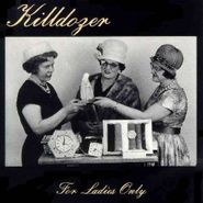Killdozer, For Ladies Only (LP)