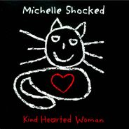 Michelle Shocked, Kind Hearted Woman (CD)