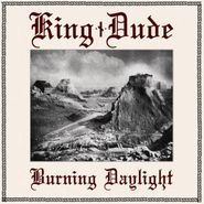 King Dude, Burning Daylight (LP)