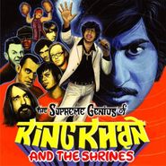 King Khan & The Shrines, The Supreme Genius Of King Khan And The Shrines (CD)