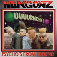 The Klingonz, Psychos From Beyond (CD)