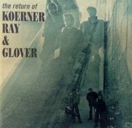 Koerner, Ray & Glover, Return Of Koerner, Ray & Glover (CD)
