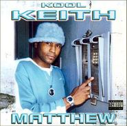 Kool Keith, Matthew (CD)