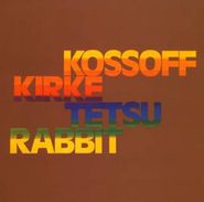Kossoff Kirke Tetsu Rabbit, Kossoff Kirke Tetsu Rabbit (LP)