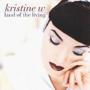 Kristine W, Land Of The Living (CD)