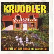 Kruddler, The Fall of the House of Kruddler (CD)