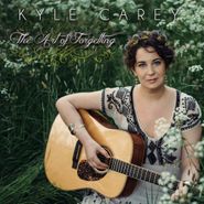 Kyle Carey, The Art Of Forgetting (CD)