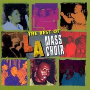 L.A. Mass Choir, The Best Of L.A. Mass Choir (CD)