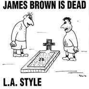 L.A. Style, James Brown Is Dead (CD)