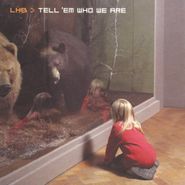 LHB, Tell Em Who We Are (CD)