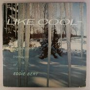 Eddie Bert, Like Cool - The Contemporary Trombone Of Eddie Bert (LP)