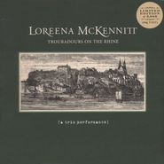 Loreena McKennitt, Troubadours On The Rhine [180 Gram Vinyl, Limited Edition] (LP)