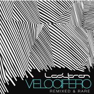 Ladytron, Velocifero: Remixed & Rare (CD)