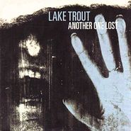 Lake Trout, Another One Lost (CD)