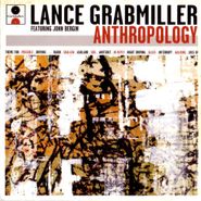 Lance Grabmiller, Anthropology (CD)