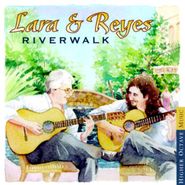 Lara Y Reyes, Riverwalk (CD)