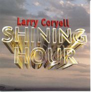 Larry Coryell, Shining Hour (CD)