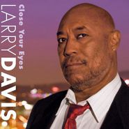 Larry Davis, Close Your Eyes (CD)