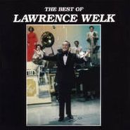 Lawrence Welk, The Best Of Lawrence Welk (CD)