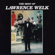 Lawrence Welk, The Best Of Lawrence Welk (CD)