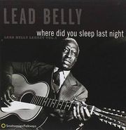 Lead Belly, Where Did You Sleep Last Night? (CD)