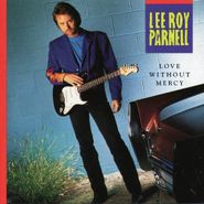 Lee Roy Parnell, Love Without Mercy (CD)