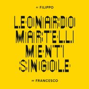 Leonardo Martelli, Menti Singol (12")