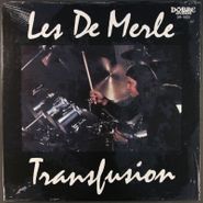 Les DeMerle, Transfusion (LP)
