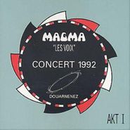 Magma, Les Voix Concert 1992 (CD)