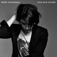 Leslie Mendelson, Love And Murder (CD)
